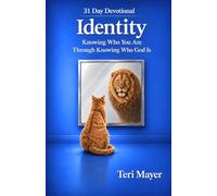 Identity: Knowing Who You Are Through Knowing Who God Is