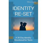 IDENTITY RE-SET: A 30-Day Identity Devotional for Teens