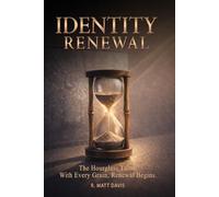 Identity Renewal: The Hourglass Turns. With Every Grain, Renewal Begins.
