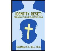 Identity Reset: Embracing Your Christ-Centered Image