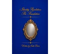 Identity Revelation: The Foundation