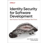 Identity Security for Software Development : Building with Identity, Secrets, and Credentials