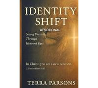 Identity Shift Devotional and Journal: Seeing Yourself Through Heaven's Eyes