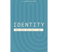 Identity - Teen Devotional: Who Does God Say I Am? (Lifeway Students Devotions)