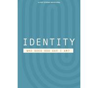 Identity - Teen Devotional: Who Does God Say I Am? (Lifeway Students Devotions)