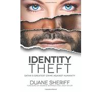 Identity Theft: Satan's Greatest Crime Against Humanity
