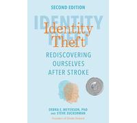 Identity Theft, Second Edition: Rediscovering Ourselves After Stroke
