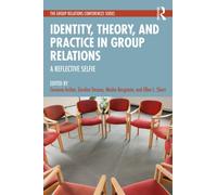 Identity, Theory, and Practice in Group Relations : A Reflective Selfie