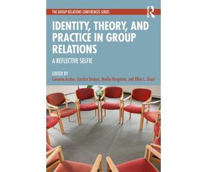 Identity, Theory, and Practice in Group Relations : A Reflective Selfie