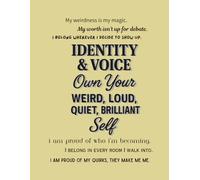 Identity & Voice - Own Your Weird, Loud, Quiet, Brilliant Self (Notebook Edition): A Lined Notebook for Bold Thoughts, Big Feelings, and Brilliant Self-Discovery