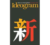 Ideogram: History of a Poetic Method