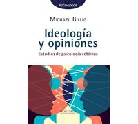 Ideología y opiniones: Estudios de psicología retórica: 0 (Psico·Logos)