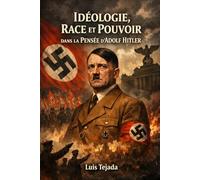 Idéologie, Race et Pouvoir dans la Pensée d’Adolf Hitler (Ideología de Adolfo Hitler)