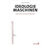 Ideologiemaschinen: Wie Cancel Culture funktioniert