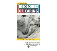 Ideologies of Caring: Rethinking Community and Collectivism: 10 (Women in Society: A Feminist List)