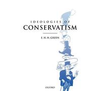 Ideologies of Conservatism: Conservative Political Ideas in the Twentieth ...