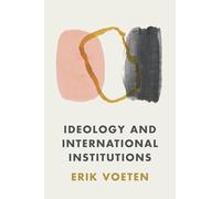 Ideology and International Institutions