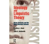 Ideology and Linguistic Theory: Noam Chomsky and the Deep Structure Debates (History of Linguistic Thought)
