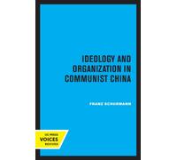 Ideology and Organization in Communist China