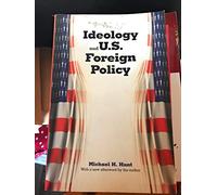 Ideology and U.S. Foreign Policy