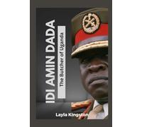 IDI AMIN DADA: The Butcher of Uganda