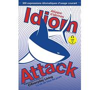 Idiom Attack Vol.1: Everyday Living (French Edition)