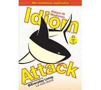 Idiom Attack, Vol. 1: Everyday Living (Spanish Edition)