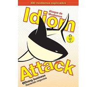 Idiom Attack Vol. 2: Doing Business (Spanish Edition)