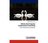 Idiom learning by cooperative teaching: From comprehension to production