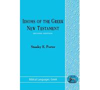 Idioms of the Greek New Testament: 2 (Biblical Languages: Greek)