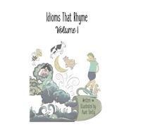 Idioms That Rhyme Volume 1