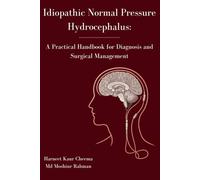 Idiopathic Normal Pressure Hydrocephalus: A Practical Handbook for Diagnosis and Surgical Management