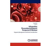 Idiopathic Thrombocytopenic Purpura:A Review: Diagnosis,Management and Dental Considerations