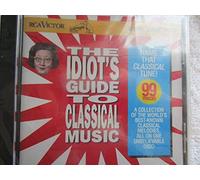 Idiots Guide to Classical Music by Idiot's Guide to Classical Mus (1995) Audio CD