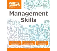 Idiot's Guides: Management Skills: Easy-to-Follow Lessons on Effectively Managing People