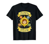 Idiots Orbit me Like Planets Around The Sun. f T-Shirt