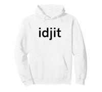 Idjit Funny Southern Slang Word Pullover Hoodie