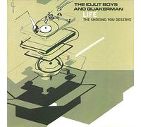 Idjut Boys & Quakerma - Life the Shoeing You Deserve