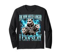IDK How Much Longer I Can Slay Long Sleeve T-Shirt