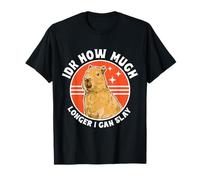 IDK How Much Longer I Can Slay T-Shirt