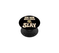 IDK How Much Longer I Can Slay Tired Raccoon PopSockets Adhesive PopGrip