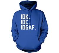 IDK. IDC. IDGAF Unisex Hoodie - Blue Large