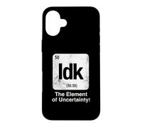 Idk The Element of Uncertainty Funny Science Periodic Table Case for iPhone 16 Plus