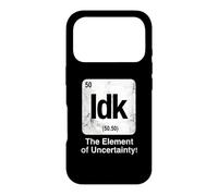 Idk The Element of Uncertainty Funny Science Periodic Table Case for iPhone 17 Pro