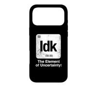 Idk The Element of Uncertainty Funny Science Periodic Table Case for iPhone 17 Pro Max