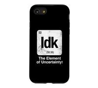 Idk The Element of Uncertainty Funny Science Periodic Table Case for iPhone SE (2020) / 7/8