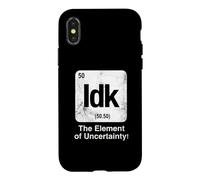 Idk The Element of Uncertainty Funny Science Periodic Table Case for iPhone X/XS