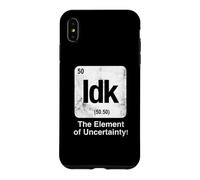 Idk The Element of Uncertainty Funny Science Periodic Table Case for iPhone XS Max