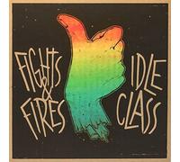 IDLE CLASS / FIGHTS AND FI - Idle Class/Fights And Fires [7" VINYL]