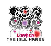 Idle Hands - Loaded